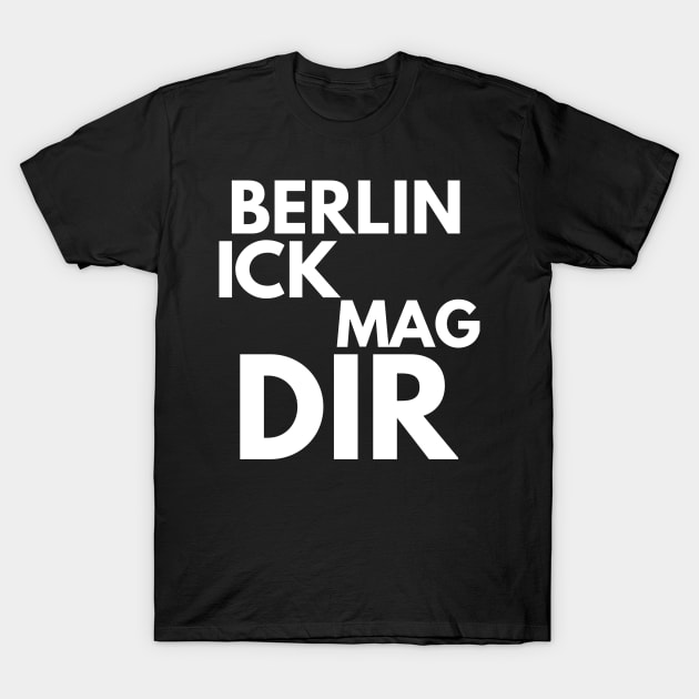 Berlin ick mag dir T-Shirt by FromBerlinGift